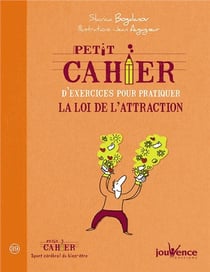 Petit cahier d'exercices - sur la loi d'attraction