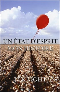 Un état d'esprit - mon histoire - ramtha