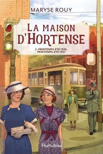 La maison d'Hortense Tome 2 : printemps-été 1936, printemps-été 1937