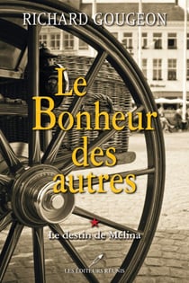 Le bonheur des autres Tome 1 : le destin de Mélina