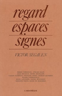Regard,espaces,signes-Victor Segalen