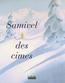 Samivel des cimes