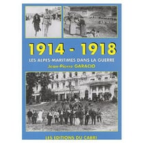 1914-1918 - les alpes-maritimes dans la guerre