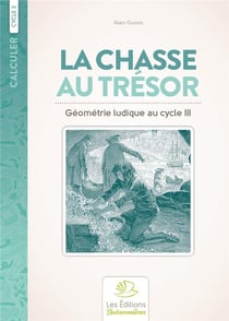 Calculer : la chasse au trésor : géométrie : cycle 3