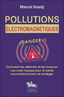 Pollutions électro-magnétiques : danger !