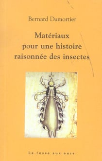 Materiaux pour une histoire raisonnee des insectes
