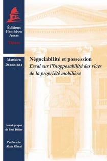 Négociabilité et possession - l'inopposabilité des vices de la propriété immobilière