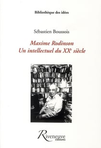 Maxime Rodinson - un intellectuel du XX siècle