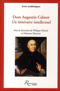 Dom Augustin Calmet - un itinéraire intellectuel