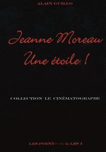 Jeanne Moreau, une étoile !