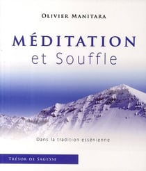 Méditation et souffle - dans la tradition essénienne