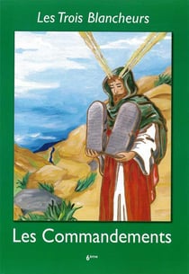 Les trois blancheurs - vi - les trois blancheurs - les commandements - annee vi - annee vi (ce2 a 6e