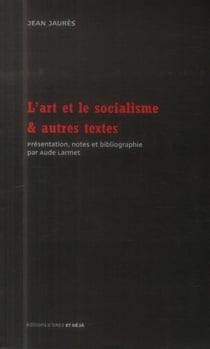 L'art et le socialisme - & autres textes