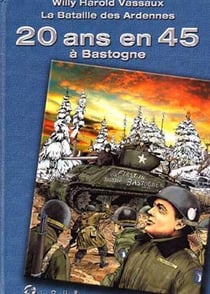 20 ans en 45 à bastogne