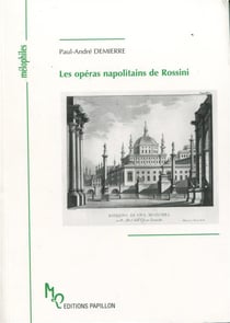 Les opéras napolitains de rossini - à la lumière de la critique et des chroniques de l'époque