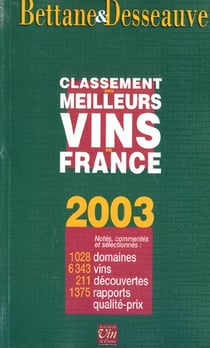 Bettane et desseauve - le classement des meilleurs vins de france 2003