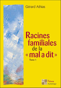 Racines familiales de la mal a dit Tome 1