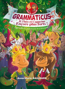 Grammaticus t.2 - Théo et Capucine encore plus forts !