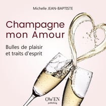 Champagne mon amour - bulles de plaisir et traits d'esprit
