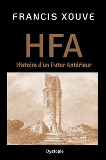 HFA ou Histoire d'un Futur Antérieur