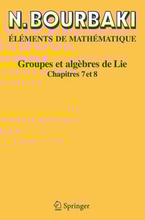 Éléments de mathématique - groupes et algèbres de lie, chapitres 7 et 8
