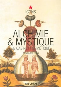 ALCHIMIE ET MYSTIQUE : LE CABINET HERMETIQUE