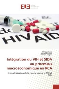 Intégration du VIH et SIDA au processus macroéconomique en RCA : Endogénéisation de la riposte contre le VIH et Sida