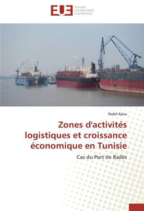 Zones d'activites logistiques et croissance economique en tunisie