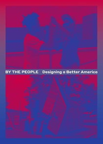 By the people designing a better america /anglais