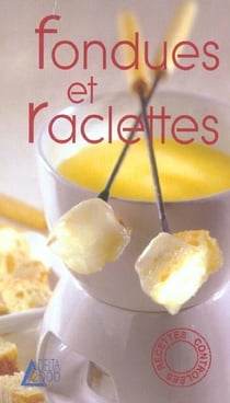 Fondues et raclettes