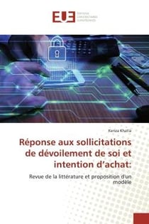 Réponse aux sollicitations de dévoilement de soi et intention d'achat : revue de la littérature et proposition d'un modèle