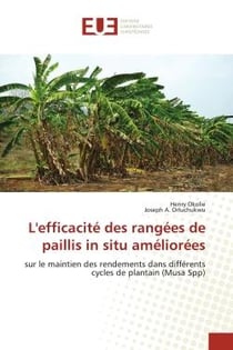 L'efficacité des rangées de paillis in situ améliorées : sur le maintien des rendements dans différents cycles de plantain (Musa Spp)