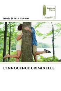 L'INNOCENCE CRIMINELLE