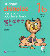 La langue chinoise pas a pas pour les enfants manuel 1b +cd