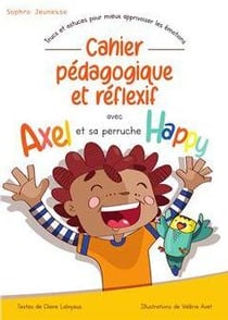 Cahier pédagogique et réflexif avec Axel et sa pérruche Happy