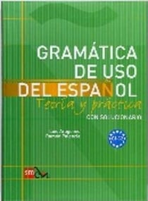 Gramatica de uso del Espanol actual teoria y pratica C1-C2 avec exercices et corrigés