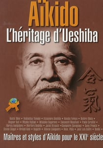Aïkido : l'héritage d'Ueshiba