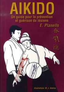 Aikido, un guide pour la prévention et guérison de lésions