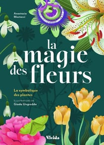 La magie des fleurs : La symbolique des plantes