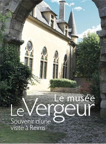 Le musée Le Vergeur - souvenirs d'une visite à Reims