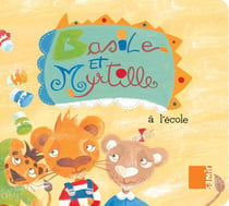 Basile et Myrtille - à l'école