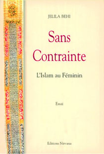 Sans contrainte - l'Islam au féminin