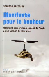 Manifeste pour le bonheur - comment passer d'une société de l'avoir à une société du bien-être