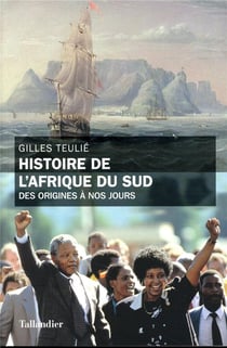 Histoire de l'afrique du sud - des origines à nos jours