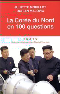 La Corée du Nord en 100 questions