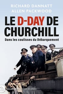 Le D-Day de Churchill : Dans les coulisses du Débarquement