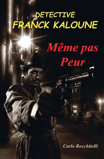 DÉTECTIVE FRANCK KALOUNE