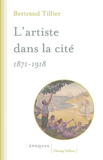 L'artiste dans la cité, 1871-1918