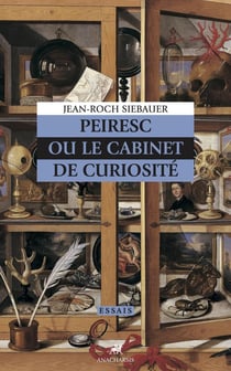Peiresc ou le cabinet de curiosités