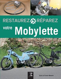 RESTAUREZ & REPARER : votre mobylette